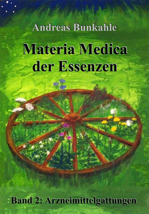 Materia Medica der Essenzen - Andreas Bunkahle