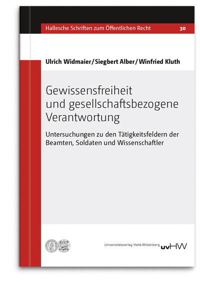 Gewissensfreiheit und gesellschaftsbezogene Verantwortung - Ulrich Widmaier, Siegbert Alber, Winfried Kluth