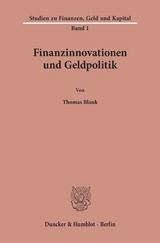 Finanzinnovationen und Geldpolitik. - Thomas Blank