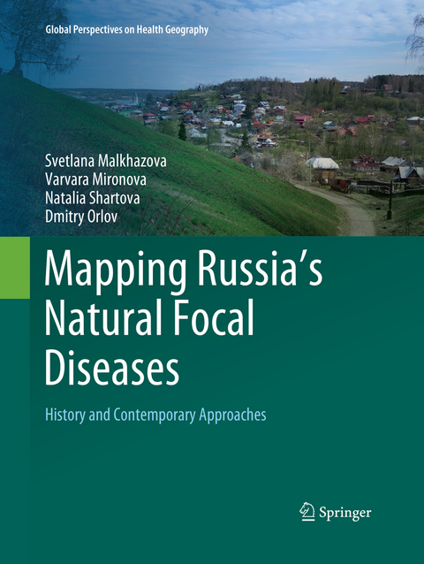Mapping Russia's Natural Focal Diseases - Svetlana Malkhazova, Varvara Mironova, Natalia Shartova, Dmitry Orlov