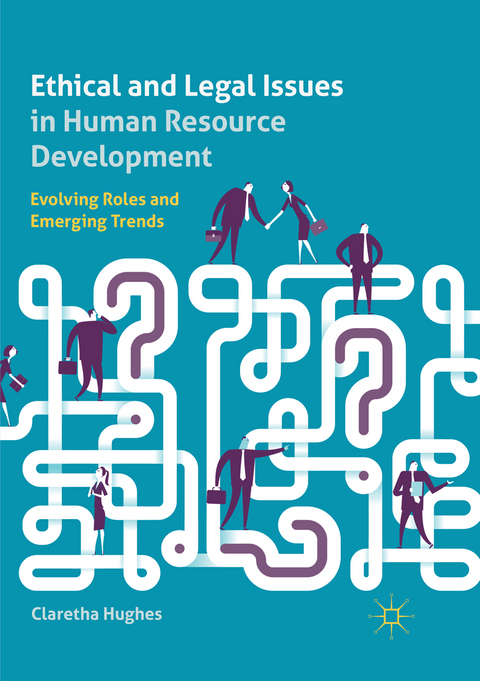 Ethical and Legal Issues in Human Resource Development - Claretha Hughes