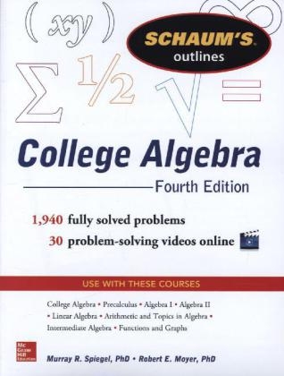 Schaum's Outline of College Algebra, Fourth Edition