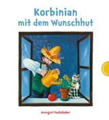 Korbinian mit dem Wunschhut - Annegert Fuchshuber
