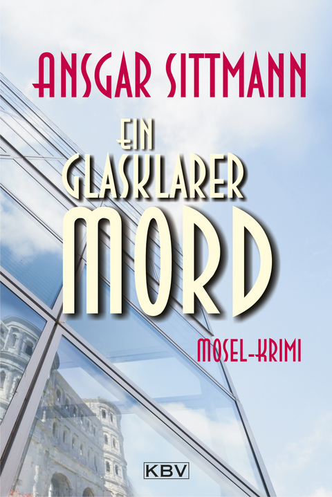 Ein glasklarer Mord - Ansgar Sittmann