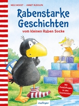 Der kleine Rabe Socke: Rabenstarke Geschichten vom kleinen Raben Socke - Nele Moost