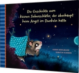 Der kleine Siebenschl&auml;fer 5: Die Geschichte vom kleinen Siebenschl&auml;fer, der &uuml;berhaupt keine Angst im Dunkeln hatte - Sabine Bohlmann