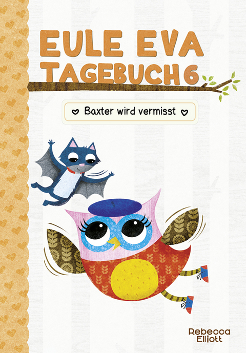 Eule Eva Tagebuch 6 - Rebecca Elliot