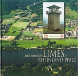 Der R&ouml;mische Limes in Rheinland Pfalz - Cliff A Jost