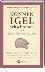 K&ouml;nnen Igel schwimmen und gehen Bienen baden? - Helen Bostock, Sophie Colins