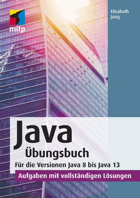 Java Übungsbuch - Elisabeth Jung