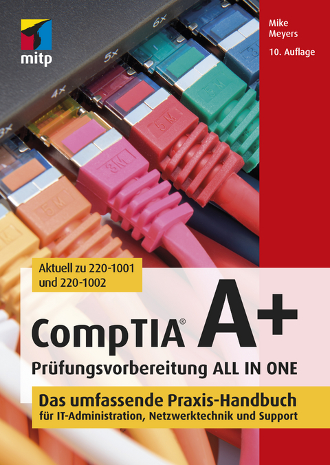 CompTIA A+ Prüfungsvorbereitung ALL IN ONE - Mike Meyers