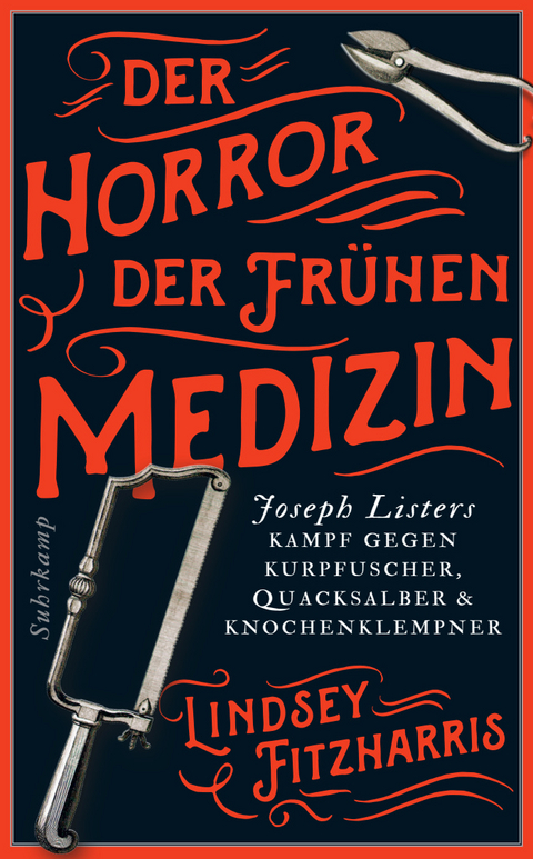 Der Horror der fr&uuml;hen Medizin - Lindsey Fitzharris