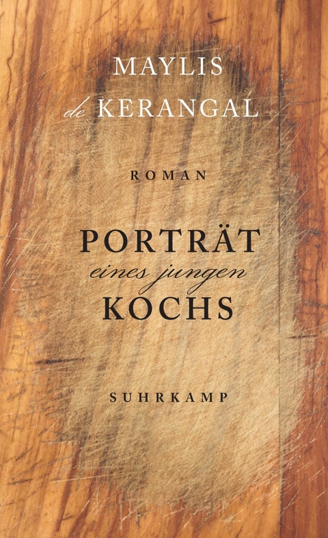 Portr&auml;t eines jungen Kochs - Maylis De Kerangal