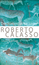Der Himmlische J&auml;ger - Roberto Calasso