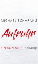 Aufruhr - Michael Scharang