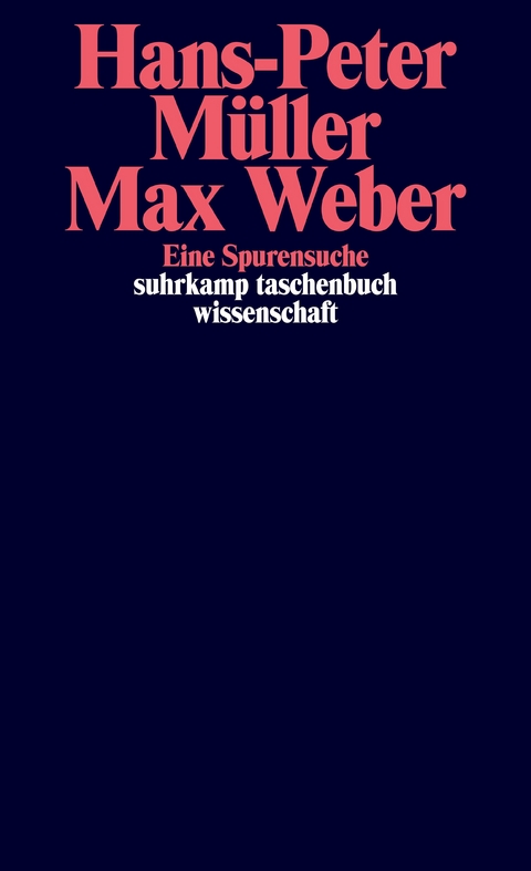 Max Weber - Hans-Peter M&uuml;ller