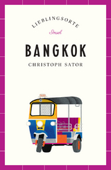 Bangkok Reiseführer LIEBLINGSORTE - Christoph Sator