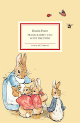 Peter Rabbit und seine Freunde - Beatrix Potter