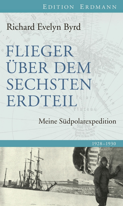 Flieger &uuml;ber den sechsten Erdteil - Richard Evelyn Byrd