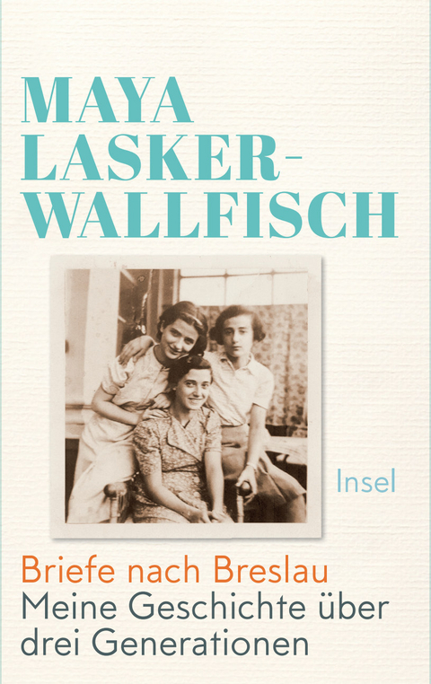 Briefe nach Breslau - Maya Lasker-Wallfisch