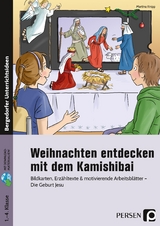Weihnachten entdecken mit dem Kamishibai - Martina Knipp