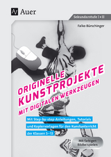 Originelle Kunstprojekte mit digitalen Werkzeugen - Falko B&uuml;rschinger