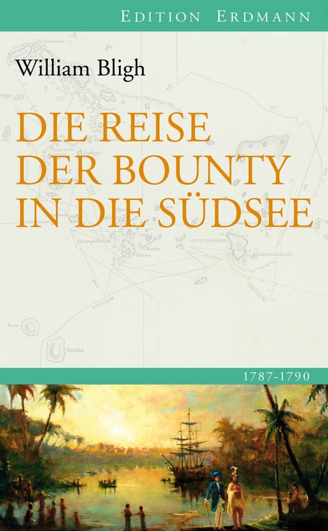 Die Reise der Bounty in die S&uuml;dsee - William Bligh