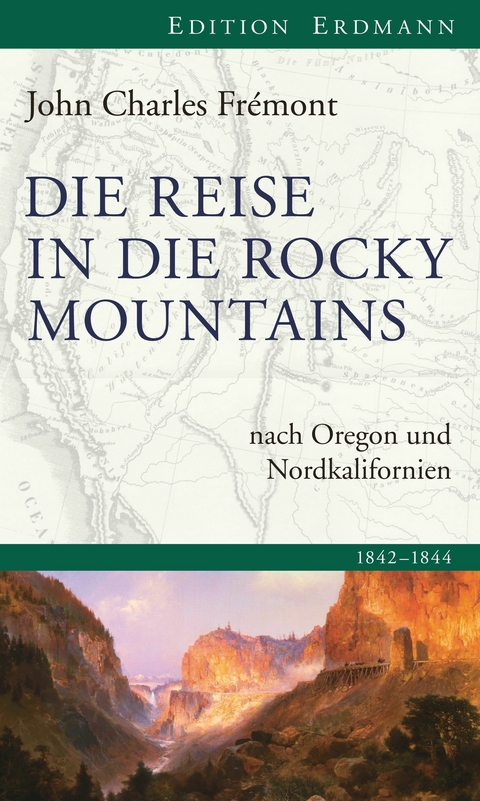 Die Reise in die Rocky Mountains - John Charles Fr&eacute;mont