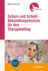 Scham und Schuld &ndash; Behandlungsmodule f&uuml;r den Therapiealltag - Maren Lammers