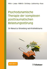 Psychodynamische Therapie der komplexen posttraumatischen Belastungsst&ouml;rung - Wolfgang W&ouml;ller, Astrid Lampe, Julia Schellong, Falk Leichsenring, Johannes Kruse, Helga Matthe&szlig;