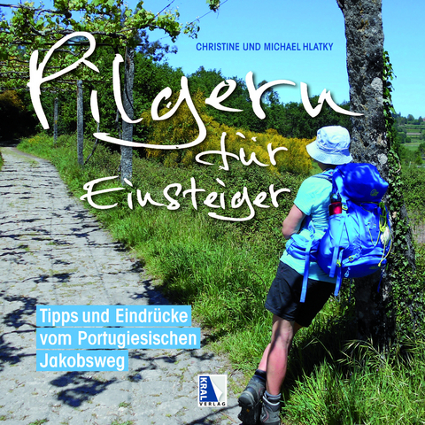 Pilgern f&uuml;r Einsteiger - Michael Hlatky, Christine Hlatky