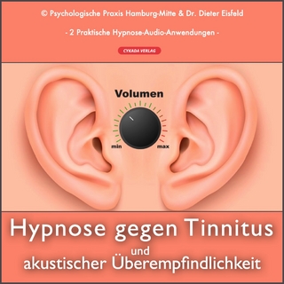 HYPNOSE GEGEN TINNITUS UND AKUSTISCHER ÜBEREMPFINDLICHKEIT | Praktische Hypno-Therapeutische Anwendungen (2 Stück) bei Geräuschüberempfindlichkeit und Tinnitus