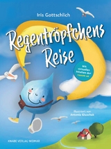 Regentr&ouml;pfchens Reise - Iris Gottschlich