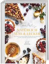 Nat&uuml;rlich s&uuml;&szlig; und lecker - Emma Martiny