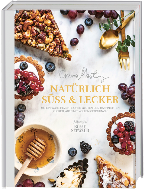 Nat&uuml;rlich s&uuml;&szlig; und lecker - Emma Martiny