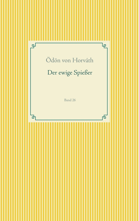Der ewige Spie&szlig;er - &Ouml;d&ouml;n von Horv&aacute;th