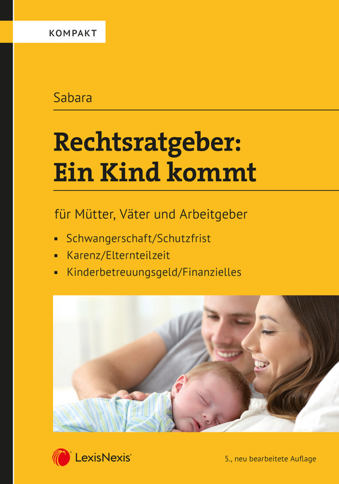 Rechtsratgeber: Ein Kind kommt - Bettina Sabara
