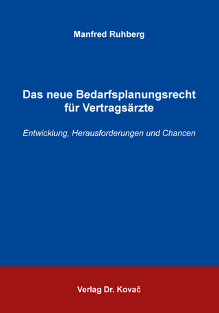 Das neue Bedarfsplanungsrecht für Vertragsärzte