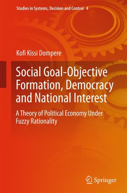 Social Goal-Objective Formation, Democracy and National Interest - Kofi Kissi Dompere