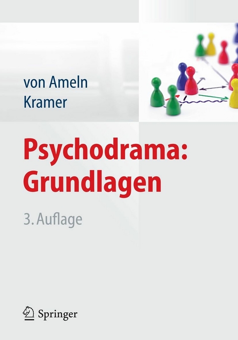 Psychodrama: Grundlagen - Falko Ameln, Josef Kramer