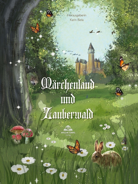 M&auml;rchenland und Zauberwald - Franziska Bauer, Jule Berthold, Karin Biela, Nadine Buch, Sunny Claire, Claudia Dvoracek-Iby, Kristin Fieseler, Christl Fischer, Ragnar Guba, Anita Hollauf, Diana Juhl, Inga Kess, Beate Kidd, Sylvia Kling, Iris K&ouml;hler-Terz, Ingrid Kr&uuml;ger, Renate Lind, Helga Rikken, Elke Seifert, Wiebke Worm