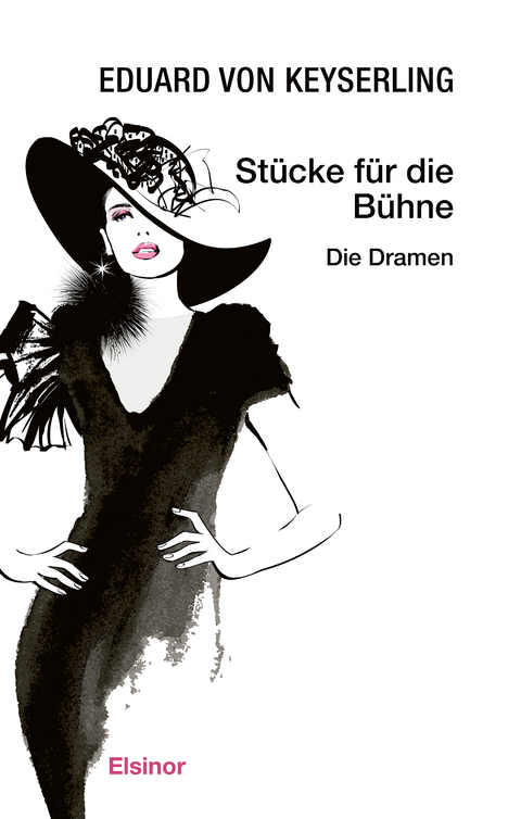 St&uuml;cke f&uuml;r die B&uuml;hne - Eduard von Keyserling