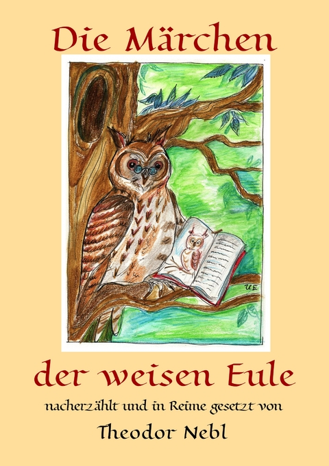 Die M&auml;rchen der weisen Eule - Theodor Nebl