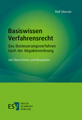 Basiswissen Verfahrensrecht &ndash; Das Besteuerungsverfahren nach der Abgabenordnung - Ralf Sikorski