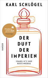 Der Duft der Imperien - Karl Schl&ouml;gel