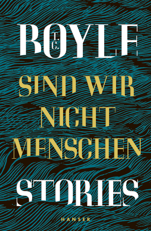 Sind wir nicht Menschen - T.C. Boyle