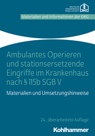 Ambulantes Operieren und stationsersetzende Eingriffe im Krankenhaus nach § 115b SGB V