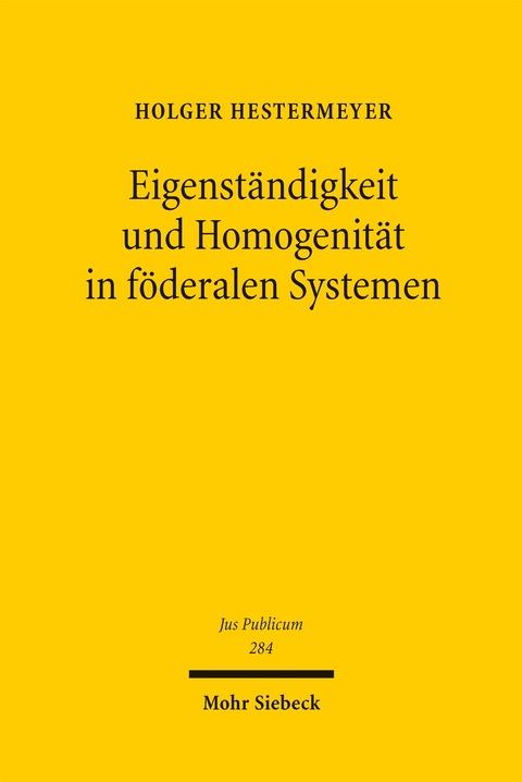 Eigenst&auml;ndigkeit und Homogenit&auml;t in f&ouml;deralen Systemen - Holger Hestermeyer