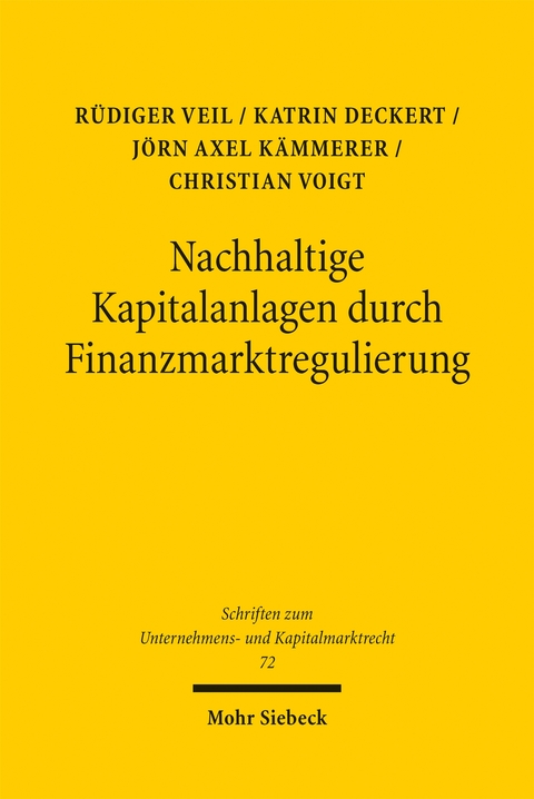 Nachhaltige Kapitalanlagen durch Finanzmarktregulierung - R&uuml;diger Veil, Katrin Deckert, J&ouml;rn Axel K&auml;mmerer, Christian Voigt