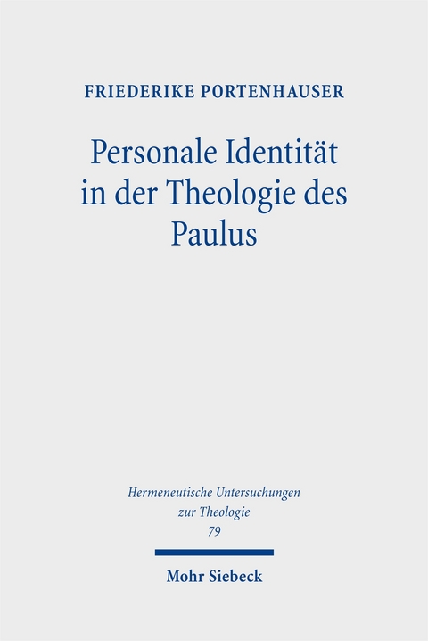 Personale Identität in der Theologie des Paulus - Friederike Portenhauser